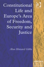 CONSTITUTIONAL LIFE AND EUROPE'S AREA OF FREEDOM