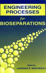 Engineering Processes for Bioseparations