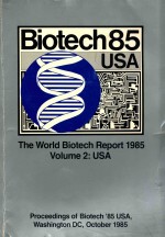 biotech 85 the world biotech reprot 1985 volume 2 :USA