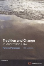TRADITION AND CHANGE IN AUSTRALIAN LAW FOURTH EDITION
