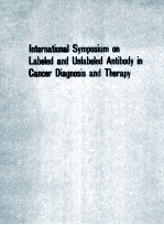 INTERNATIONAL SYMPOSIUM ON LAELED AND UNLABELED ANTIBODDY IN CANCER DIAGNOSIS AND THERAPY