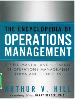 THE ENCYCLOPEDIA OF OPERATIONS MANAGEMENT A FIELD MANUAL AND GLOSSARY OF OPERATIONS MANAGEMENT TERM