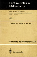 LECTURE NOTES IN MATHEMATICS 1372: SEMINAIRE DE PROBABILITES XXIII