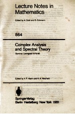 LECTURE NOTES IN MATHEMATICS 864: COMPLEX ANALYSIS AND SPECTRAL THEORY