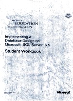 Implementing a Database Design on Microsoft SQL Server 6.5 Student Workbook