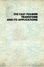 THE FAST FOURIER TRANSFORM AND ITS APPLIATIONS
