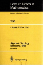 LECTURE NOTES IN MATHEMATICS 1298: ALGEBRAIC TOPOLOGY BARCELONA 1986