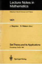 LECTURE NOTES IN MATHEMATICS 1401: SET THEOY AND ITS APPLICATIONS