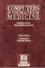 COMPUTERS IN THE PRACTICE OF MEDICINE VOLUME I INTRODUCTION TO COMPUTING CONCEPTS
