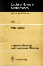 LECTURE NOTES IN MATHEMATICS 1319: CONFORMAL GEOMETRY AND QUASIREGULAR MAPPINGS