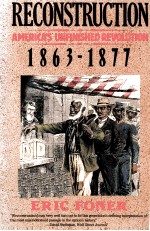 RECONSTRUCTION AMERICAS UNFINISHED REVOLUTION 1863-1877