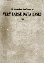 SIXTH INTERNATIONAL CONFERENCE ON VERY LARGE DATA BASES