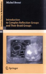 INTRODUCTION TO COMPLEX REFLECTION GROUPS AND THEIR BRAID GROUPS