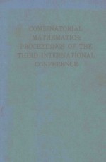 COMBINATORIAL MATHEMATICS:PROCEEDINGE OF THE THIRD INTERNATIONAL CONFERENCE