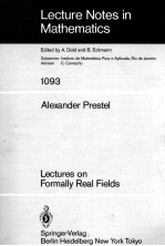 LECTURE NOTES IN MATHEMATICS 1093: LECTURES ON FORMALLY REAL FIELDS