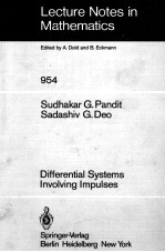LECTURE NOTES IN MATHEMATICS 954: DIFFERENTIAL SYSTEMS INVOLVING IMPULSES