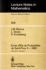 LECTURE NOTES IN MATHEMATICS 929: ECOLE D'ETE DE PROBABILITES DE SAINT-FLOUR X - 1980