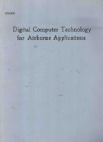 DIGITAL COMPUTER TECHNOLOGY FOR AIRBORNE APPLICATIONS