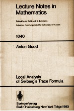 LECTURE NOTES IN MATHEMATICS 1040: LOCAL ANALYSIS OF SELBERG'S TRACE FORMULA