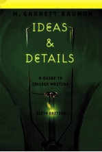 INDEAS AND DETAILS A GUIDE TO COLLEGE WRITING SIXTH EDITION