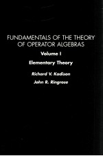 FUNDAMENTALS OF THE THEORY OF OPERATOR ALGEBRAS VOLUME I