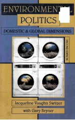 ENVIRONMENTAL POLITICS:DOMESTIC AND GLOBAL DIMENSIONS SECOND EDITION