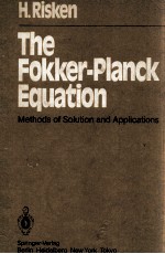 THE FOKKER-PLANCK EQUATION METHODS OF SOLUTION AND APPLICATIONS