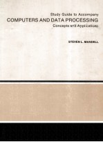 Study Guide to Accompany COMPUTERS AND DATA PROCESSING Concepts and Applications
