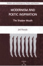 Modernism and Poetic Inspiration The Shadow Mouth