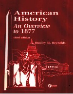 AMERICAN HISTORY:AN OVERVIEW TO 1877 THIRD EDITION