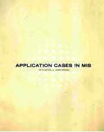 APPLICATION CASES IN MIS FIFTH EDITION