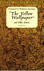 “THE YELLOW WALLPAPER” AND OTHER STORIES