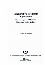 Comparative Economic Organization The Analysis of Discrete Structural Alternatives