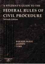 A STUDENT’S GUIDE TO THE FEDERAL RULES OF CIVIL PROCEDURE SEVENTH EDITION