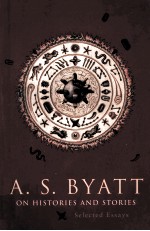 ON HISTORIES AND STORIES:SELECTED ESSAYS