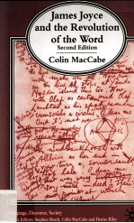 James Joyce and the Revolution of the Word Second Edition