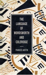 THE LANGUAGE OF WORDSWORTH AND COLERIDGE
