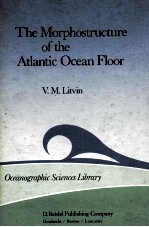 THE MORPHOSTRUCTURE OF THE ATLANTIC OCEAN FLOOR