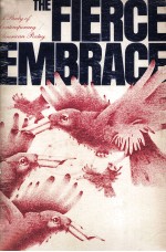 The Fierce Embrace A Study of Contemporary American Poetry