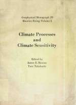 GEOPHYSICAL MONOGRAPH 29 MAURICE EWING VOLUME 5 CLIMATE PROCESSES AND CLIMATE SENSITIVITY