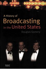 A HISTORY OF BROADCASTING IN THE UNITED STATES