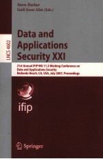 Lecture Notes in Computer Science 4602 Data and Applications Security XXI 21st Annual IFIP WG 11.3 W