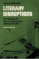 Literary Disruptions THE MAKING OF A POST-CONTEMPORARY AMERICAN FICTION Second Edition