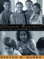 Classroom Assessment Issues and Practices