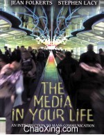 The Media in Your Life An Introduction to Mass Communication THIRD EDITION