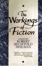 THE WORKINGS OF FICTION