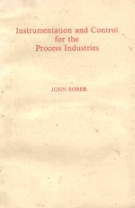 INSTRUMENTATION AND CONTROL FOR THE PROCESS INDUSTRIES