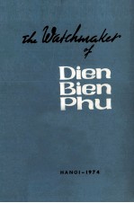 The Watchmaker of Dien Bien Phu