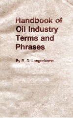 HANDBOOK OF OIL INDUSTRY TERMS AND PHRASES 2DN EDITION