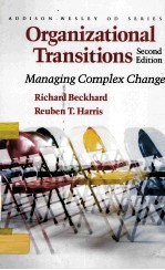 ORGANIZATIONAL TRANSITIONS -- MANAGING COMPLEX CHANGE